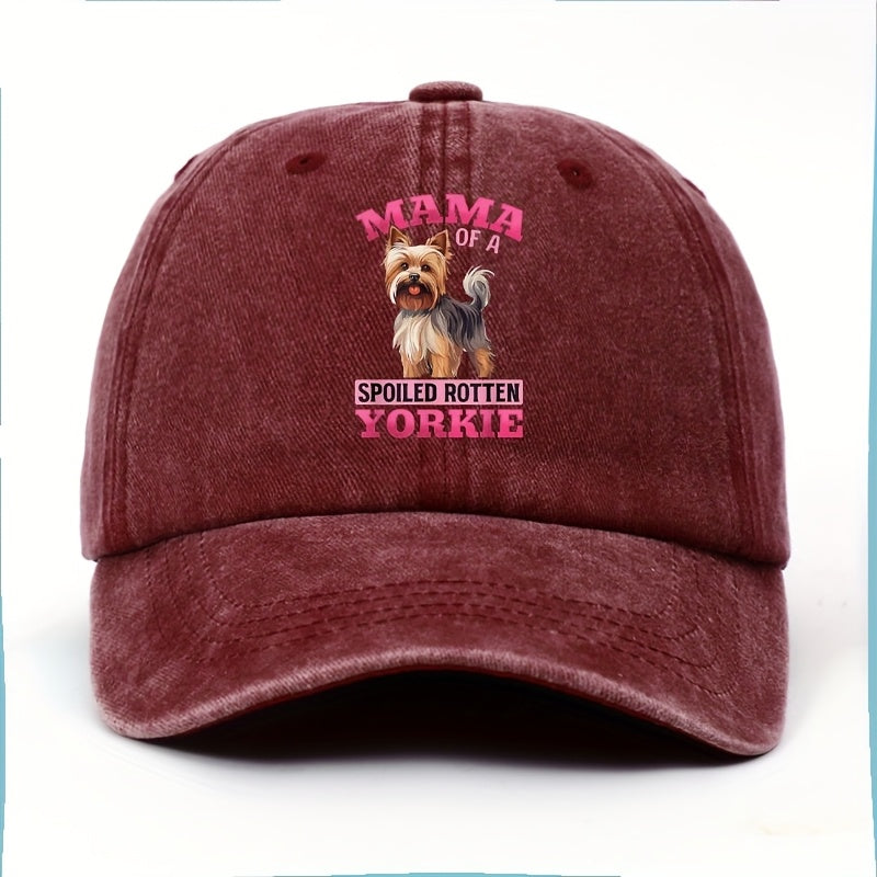 "Spoiled Yorkie" Print Baseball Cap, Cute Pet Design. Perfect Gift for Dog Lovers, Adjustable Size, Available in Multiple Colors