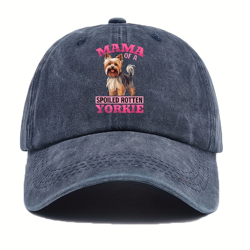"Spoiled Yorkie" Print Baseball Cap, Cute Pet Design. Perfect Gift for Dog Lovers, Adjustable Size, Available in Multiple Colors