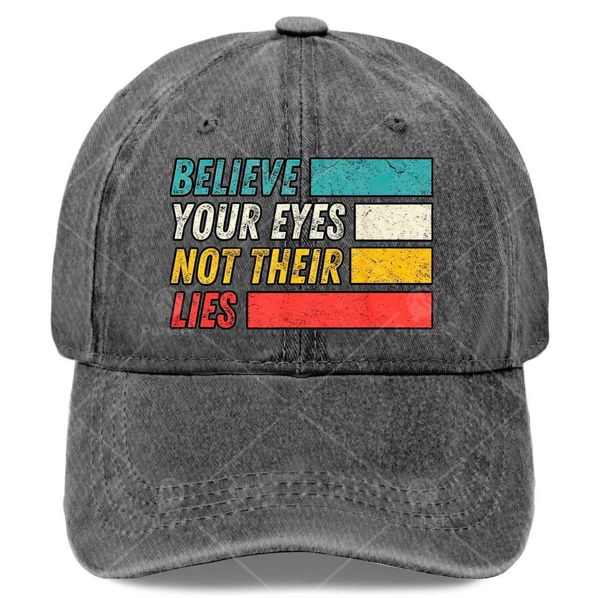 Trust Your Eyes, Don'T Believe Their Lies. Baseball Cap, Unisex, Cool Washed Look