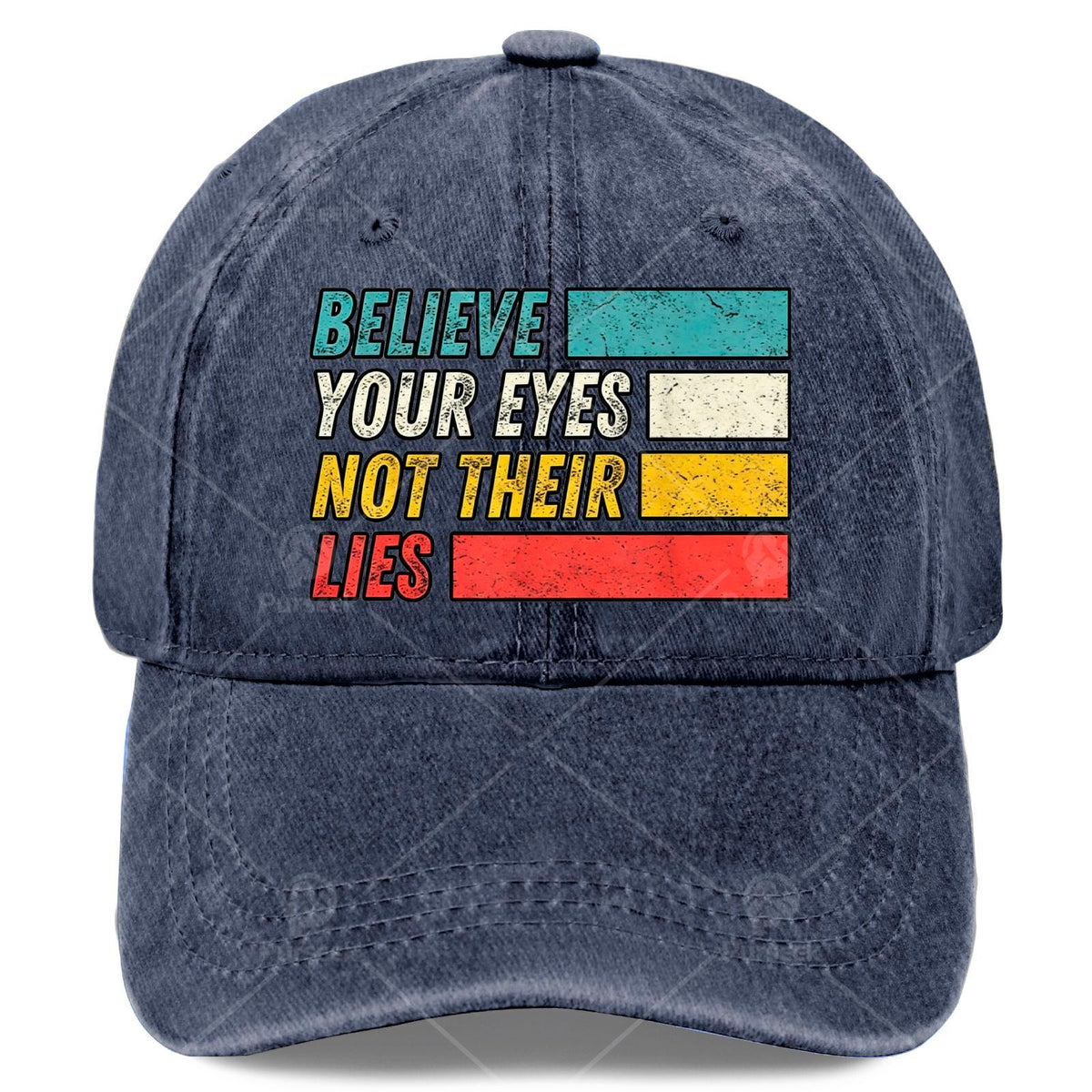 Trust Your Eyes, Don'T Believe Their Lies. Baseball Cap, Unisex, Cool Washed Look