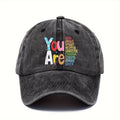 1 Adjustable Casual Baseball Cap for Women - Embossed "YOU ARE" Motivational Design with Inspirational Words,, Durable Digital Print, Outdoor Camping & Sports, Ideal Gift, Embossed Texture, Sports Accessory, Trendy Hat, Breathable Fabric, Print Hat, Sport