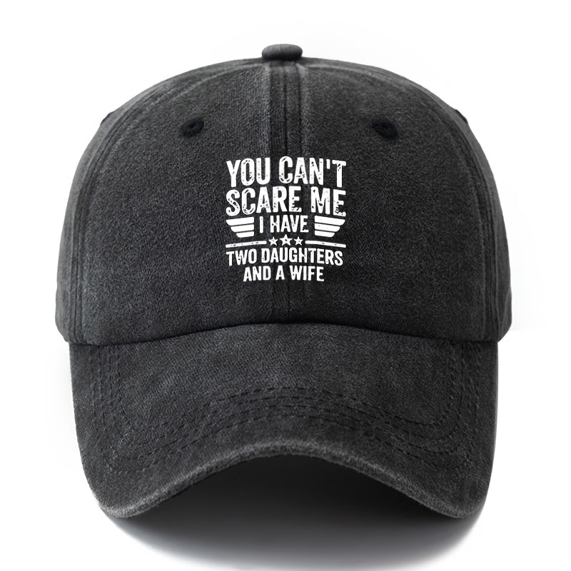A Unisex, Stylish, and Versatile Printed "YOU CAN'T SCARE ME" Baseball Cap. This Classic Vintage-washed Outdoor Lightweight Curved-brim Hat Is Also Known as a Trucker Cap. Suitable for Casual Occasions Like Outdoor Vacations, Travel, and Camping