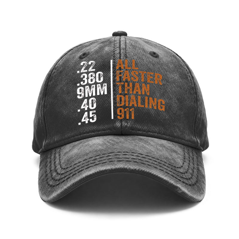 A Vintage Washed Unisex Baseball Cap with "Faster Than Dialing 911" Print, 22, 380, 9Mm Caliber, Adjustable to Sizes 40 And 45, Suitable for Outdoor Activities And Everyday Casual Wear, a Unisex Gift for Friends, Suitable for All Seasons