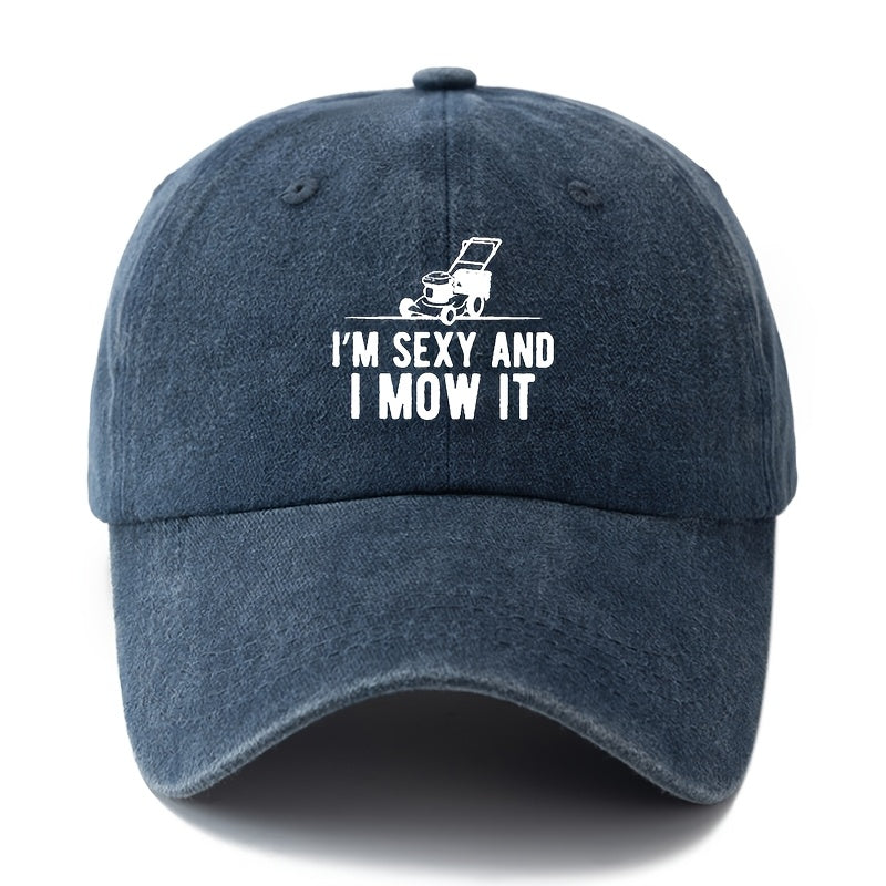 A Stylish And Versatile Unisex Baseball Cap with The Print 'I'M SEXY AND I MOW IT', Featuring a Classic Retro Washed Design, Perfect for Outdoor Activities Like Vacations, Camping, And Casual Outings. It'S an Ideal Choice for Holiday Parties
