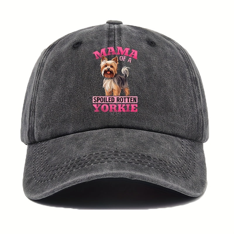 "Spoiled Yorkie" Print Baseball Cap, Cute Pet Design. Perfect Gift for Dog Lovers, Adjustable Size, Available in Multiple Colors