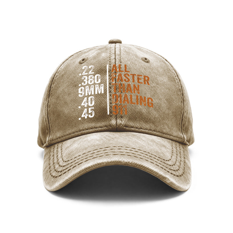 A Vintage Washed Unisex Baseball Cap with "Faster Than Dialing 911" Print, 22, 380, 9Mm Caliber, Adjustable to Sizes 40 And 45, Suitable for Outdoor Activities And Everyday Casual Wear, a Unisex Gift for Friends, Suitable for All Seasons