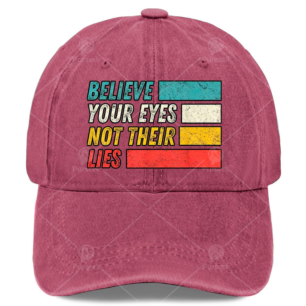Trust Your Eyes, Don'T Believe Their Lies. Baseball Cap, Unisex, Cool Washed Look
