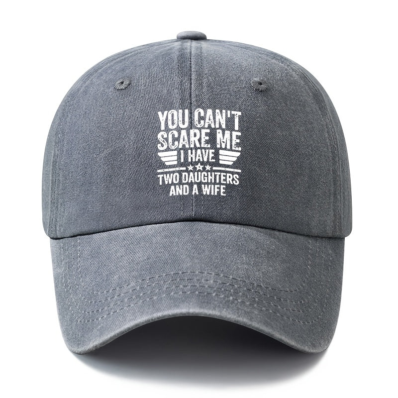 A Unisex, Stylish, and Versatile Printed "YOU CAN'T SCARE ME" Baseball Cap. This Classic Vintage-washed Outdoor Lightweight Curved-brim Hat Is Also Known as a Trucker Cap. Suitable for Casual Occasions Like Outdoor Vacations, Travel, and Camping